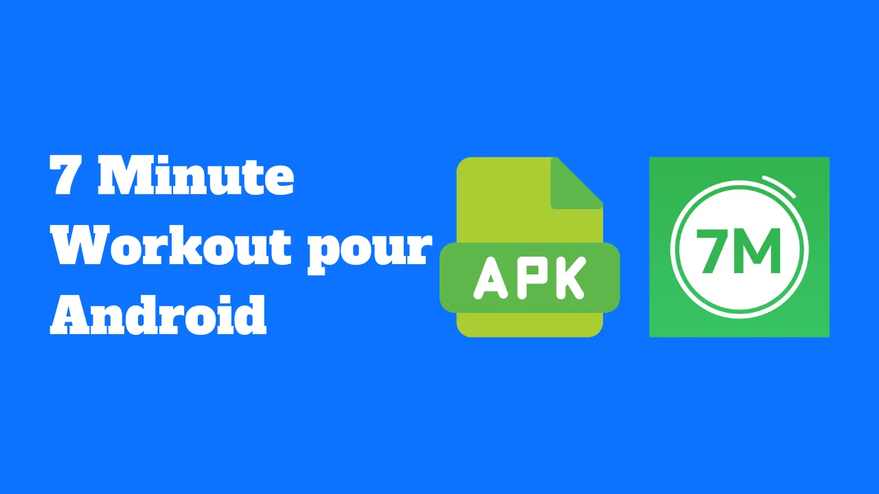 Apk 7 Minute Workout pour Android