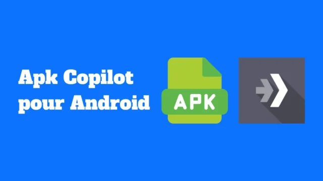 Apk Copilot pour Android