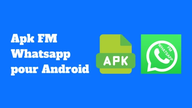 Apk FM Whatsapp pour Android