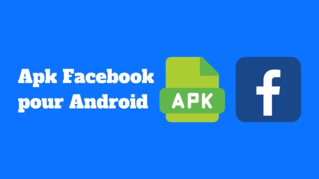 Apk Facebook pour Android