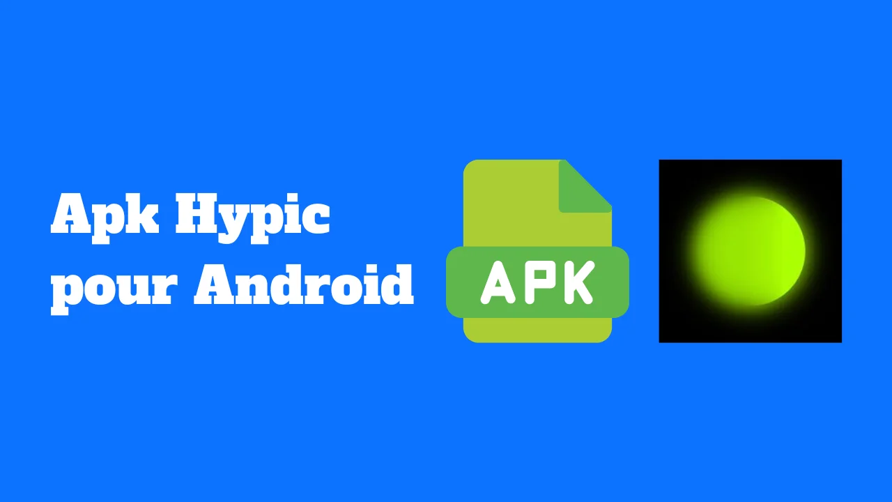 Apk Hypic pour Android