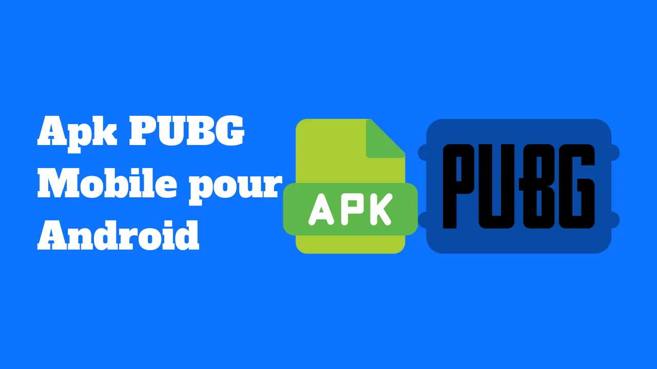 Apk PUBG Mobile pour Android