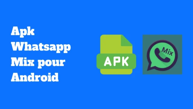 Apk Whatsapp Mix pour Android