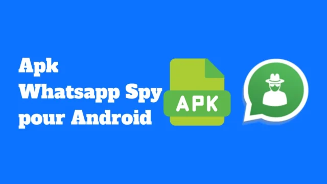 Apk Whatsapp Spy pour Android