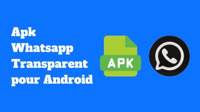 Apk Whatsapp Transparent pour Android