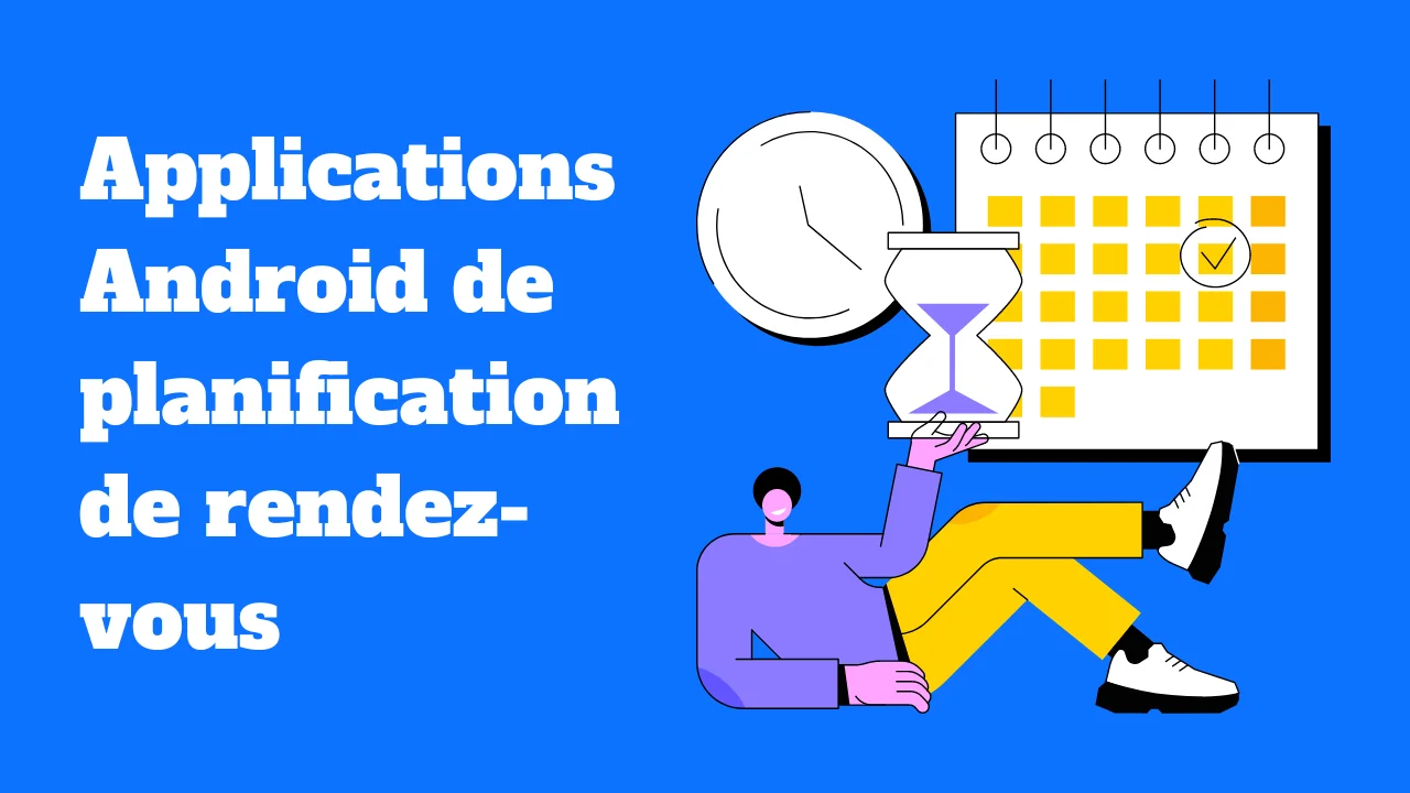 Les meilleures applications Android de planification de rendez-vous