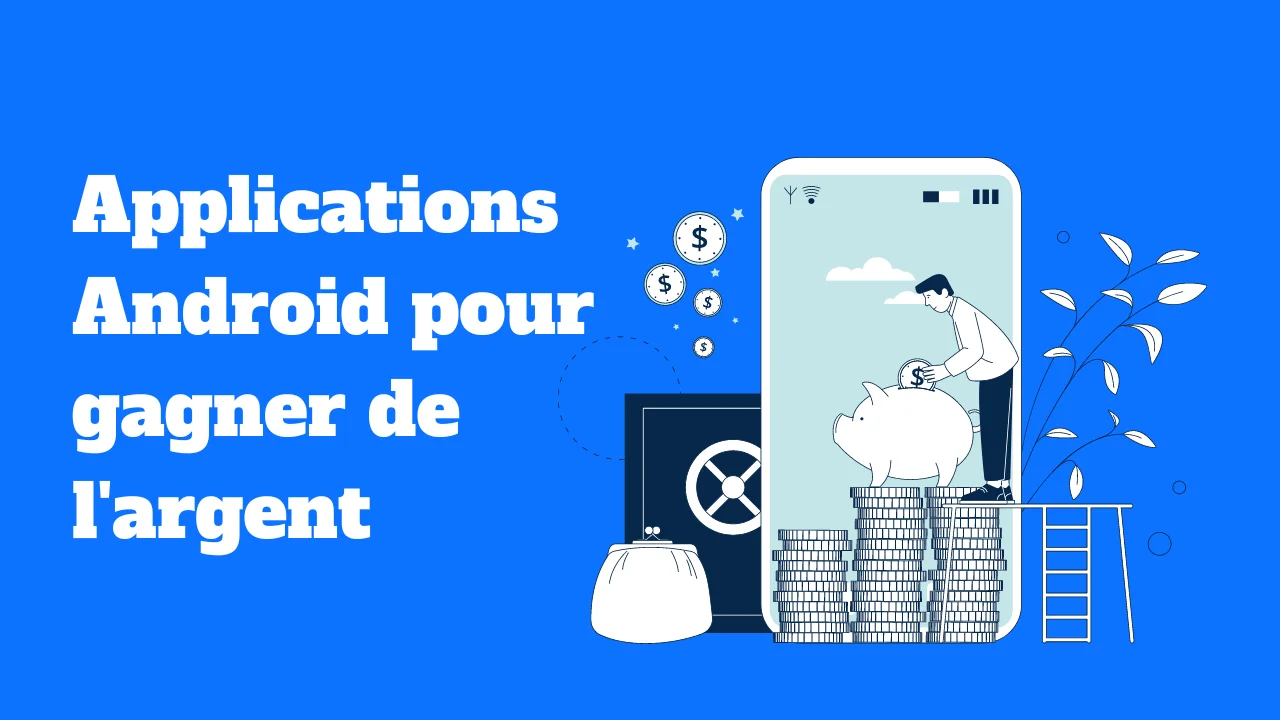 Les meilleures applications Android pour gagner de l'argent