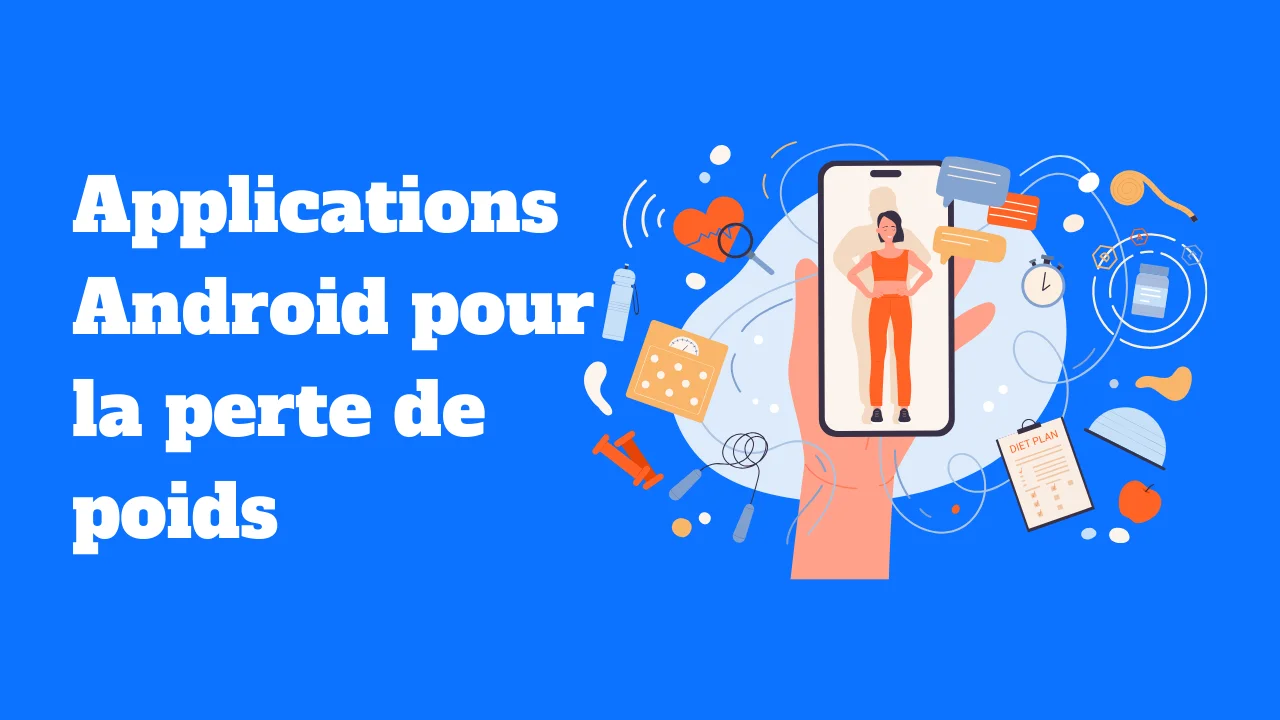 Les meilleures applications Android pour la perte de poids
