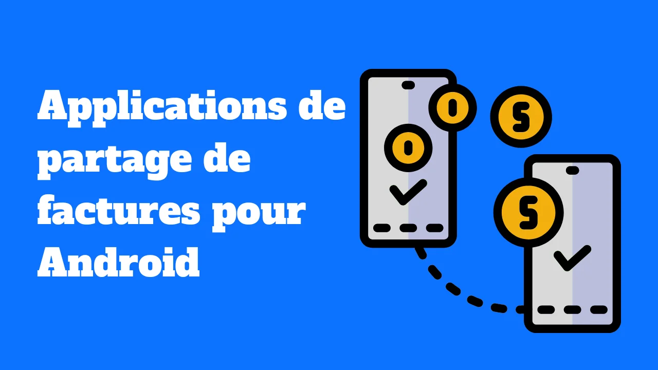 Les meilleures applications de partage de factures pour Android