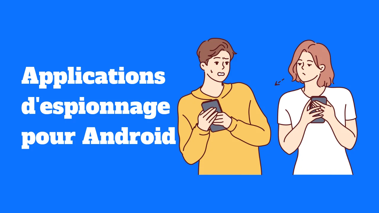 Les meilleures applications d'espionnage pour Android
