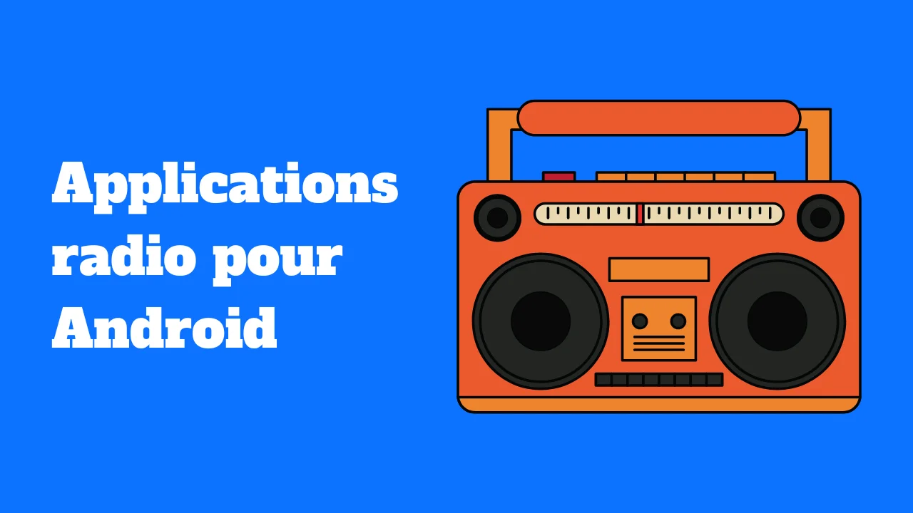 Les meilleures applications radio pour Android