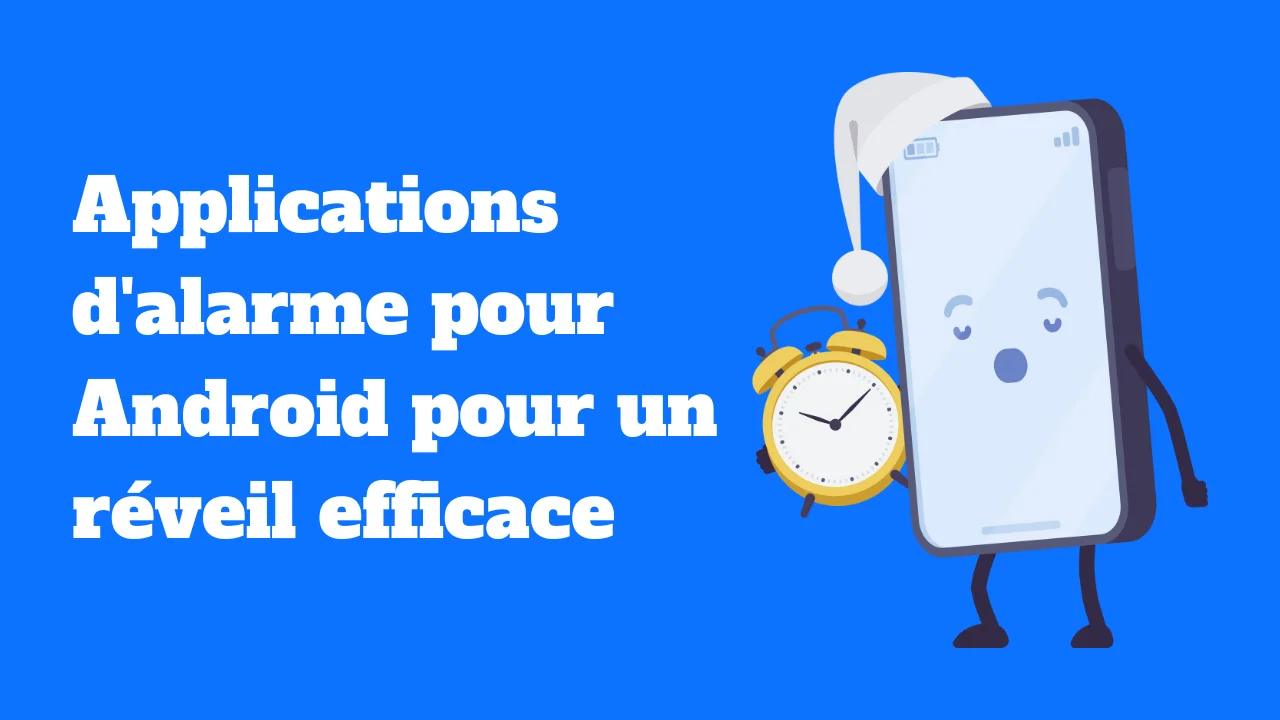 applications d'alarme pour Android pour un réveil efficace