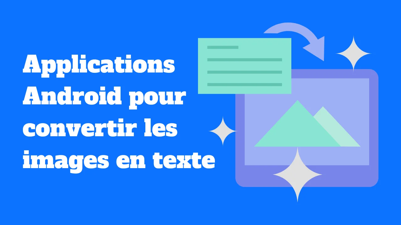 les meilleures applications Android pour convertir les images en texte