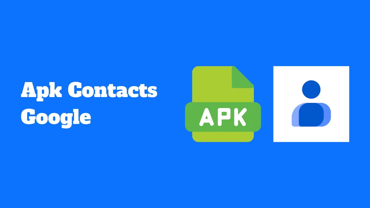 Apk Contacts Google pour Android