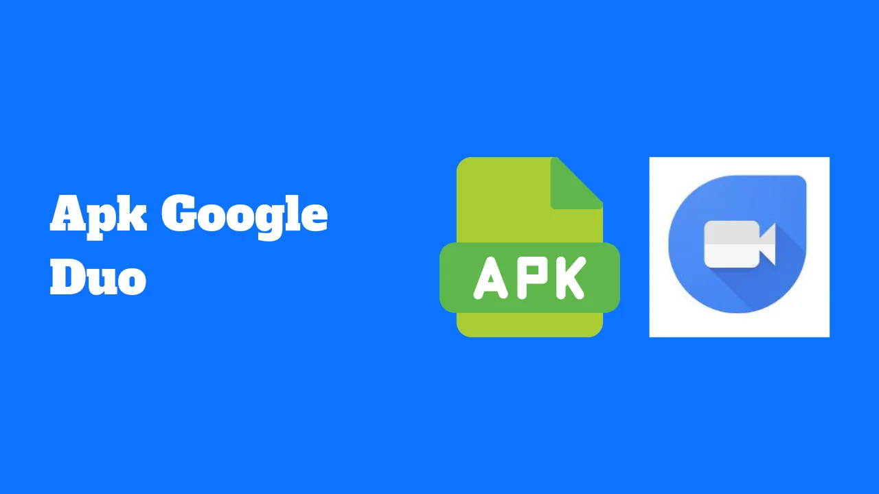 Apk Google Duo pour Android