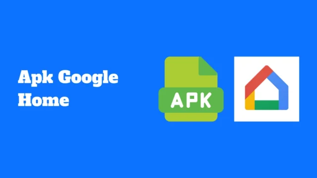 Apk Google Home pour Android