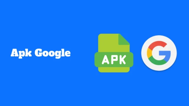 Apk Google pour Android