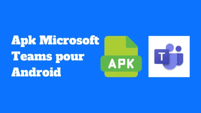 Apk Microsoft Teams pour Android