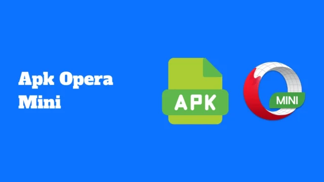 Apk Opera Mini pour Android