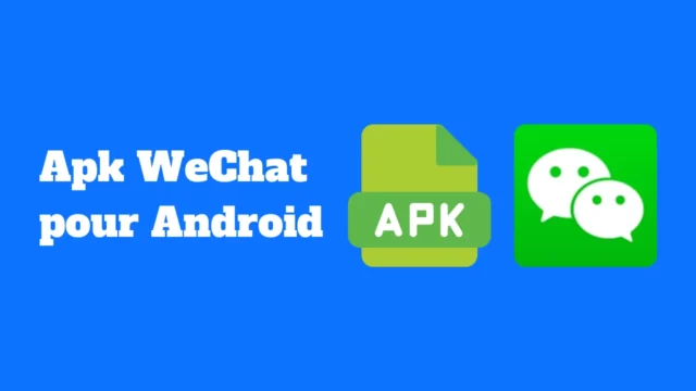 Apk WeChat pour Android
