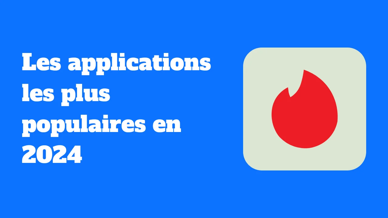 Les 10 applications les plus populaires en 2024