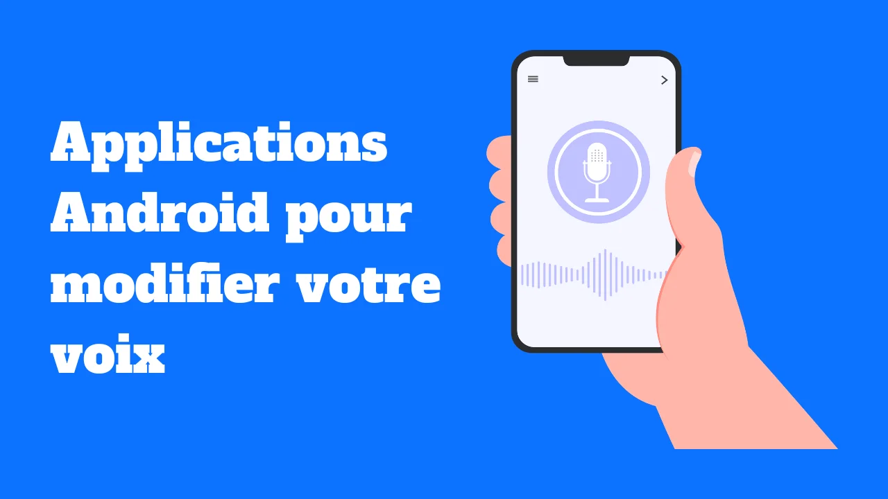 Les meilleures applications Android pour modifier votre voix