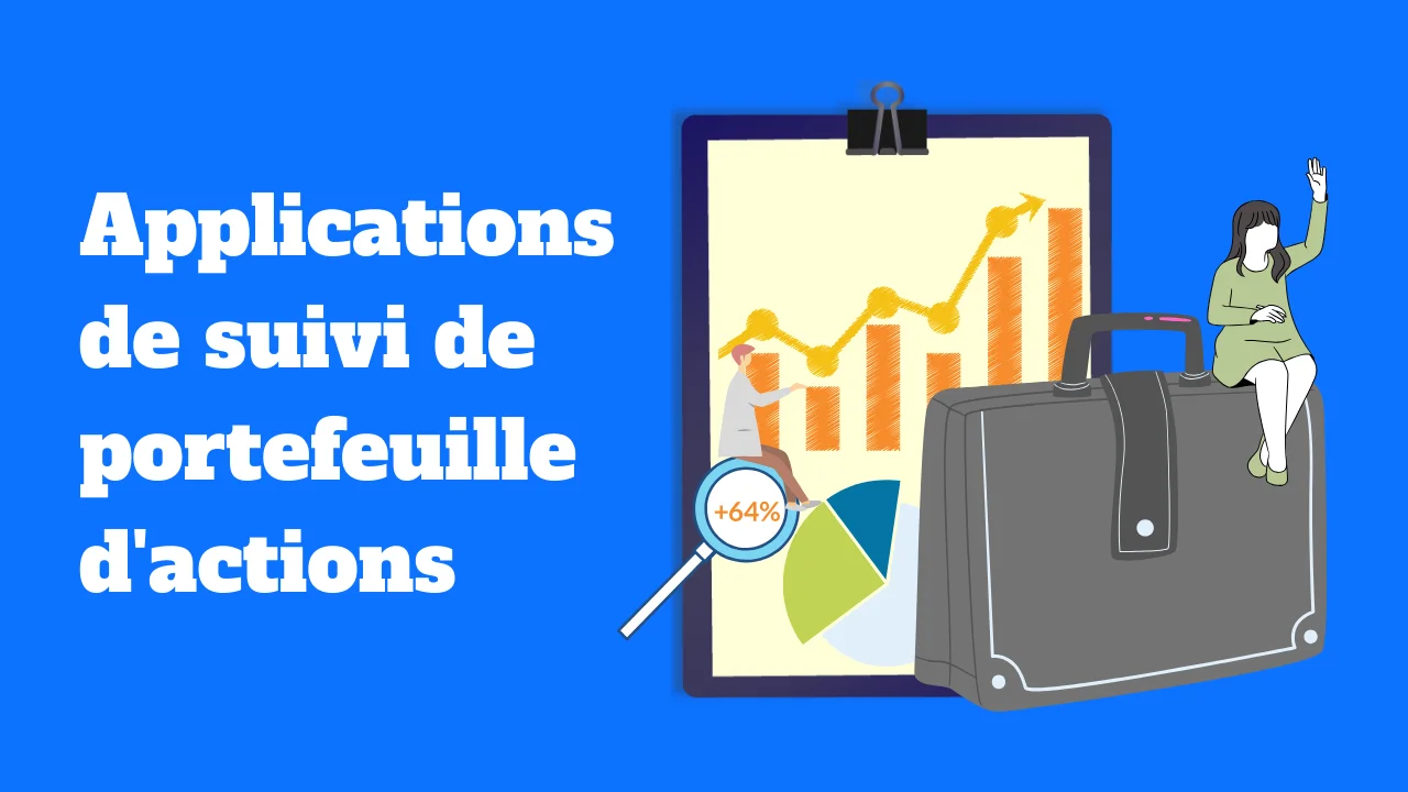 Les meilleures applications de suivi de portefeuille d'actions pour maximiser vos investissements
