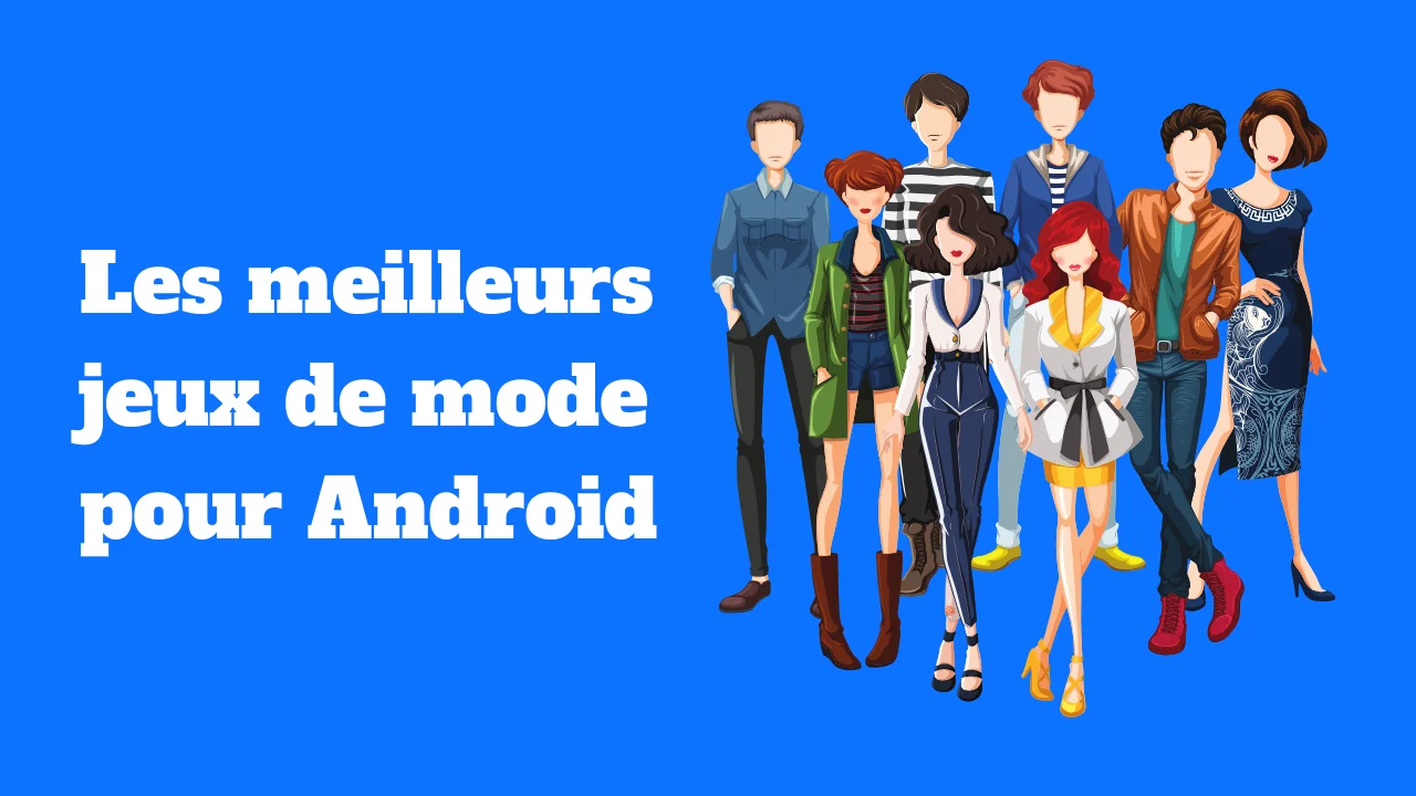 Les meilleurs jeux de mode pour Android